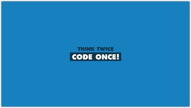 Think Twice Code Once